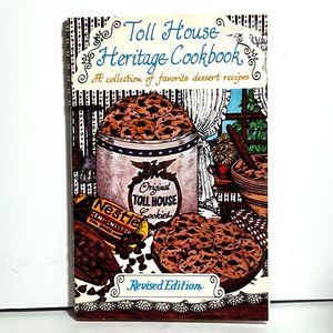 Toll House Heritage Cookbook 1980 Revised Edition First Printing Paperback